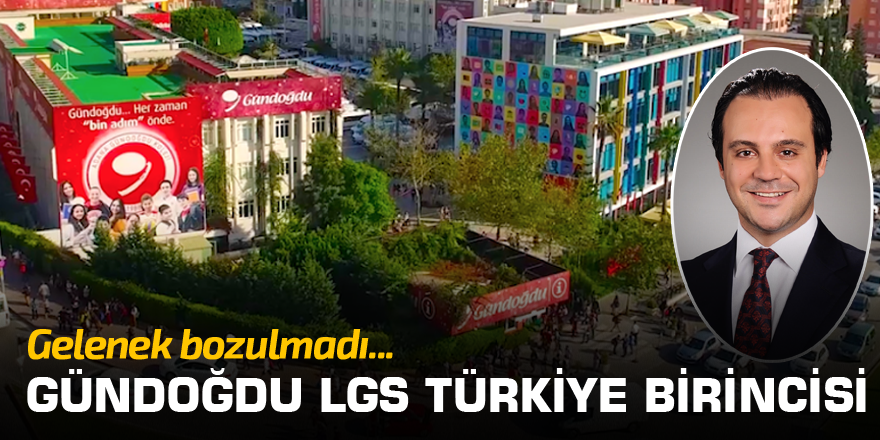 Gündoğdu LGS Türkiye birincisi