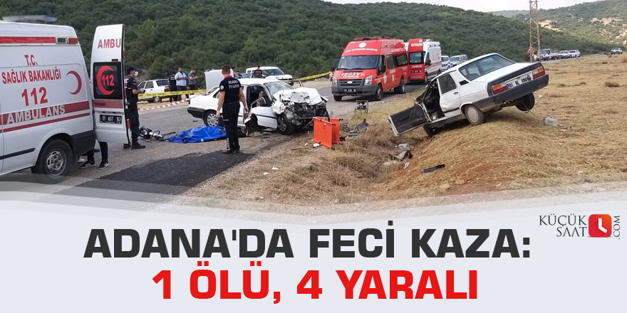 Adana'da feci kaza: 1 ölü, 4 yaralı