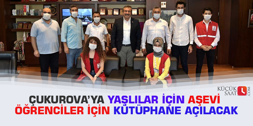 Çukurova’ya yaşlılar için aşevi öğrenciler için kütüphane açılacak