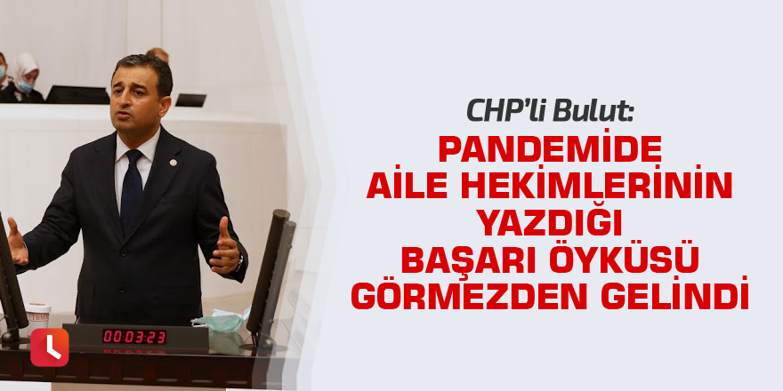 "Pandemide aile hekimlerinin yazdığı başarı öyküsü görmezden gelindi"