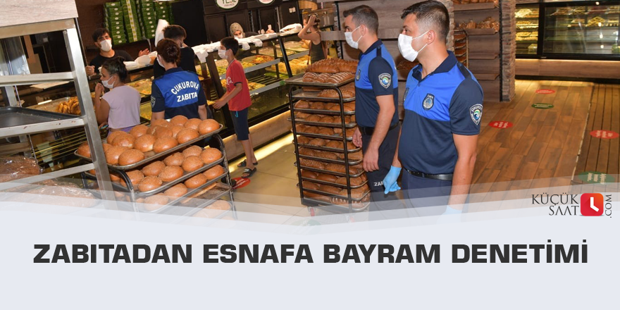 Zabıtadan esnafa bayram denetimi