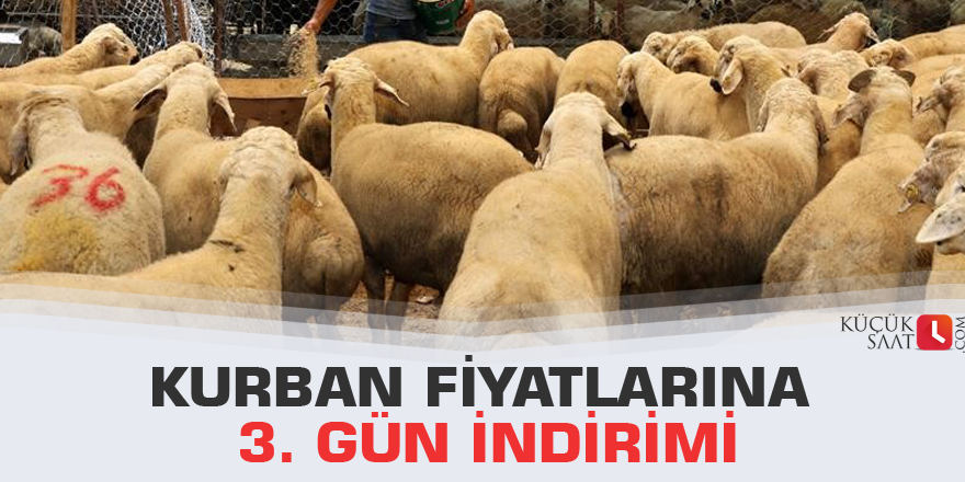 Kurban fiyatlarına 3. gün indirimi