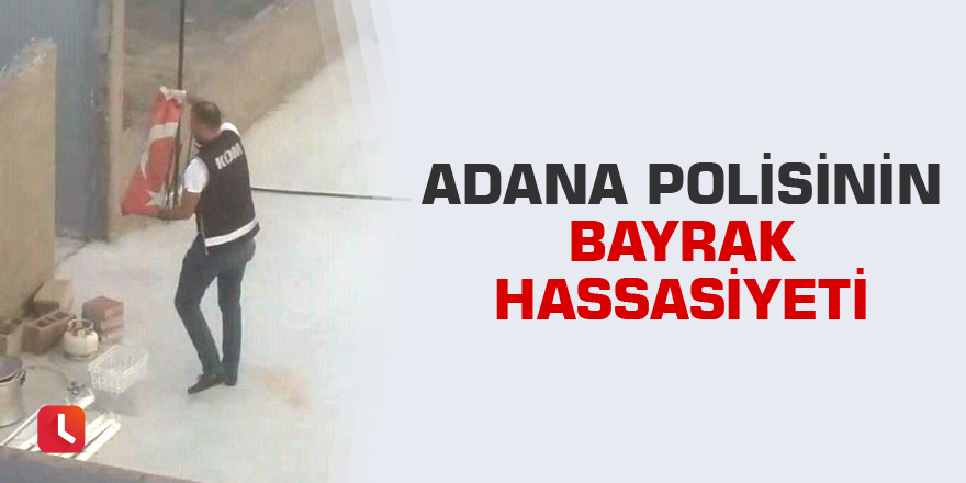 Polisin bayrak hassasiyeti