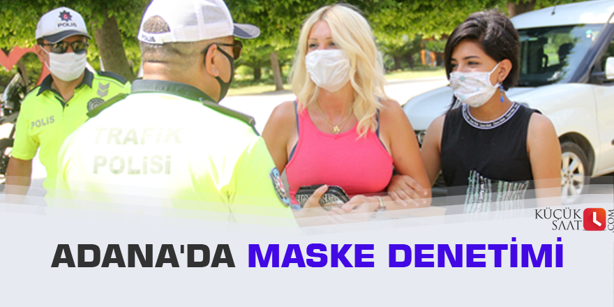 Adana'da maske denetimi