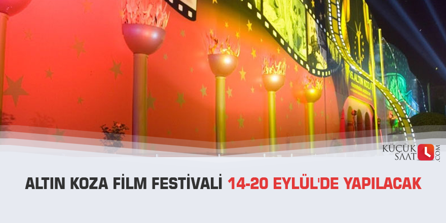 Altın Koza Film Festivali 14-20 Eylül'de yapılacak