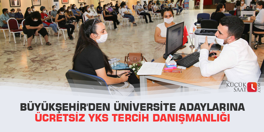 Büyükşehir'den üniversite adaylarına ücretsiz YKS tercih danışmanlığı