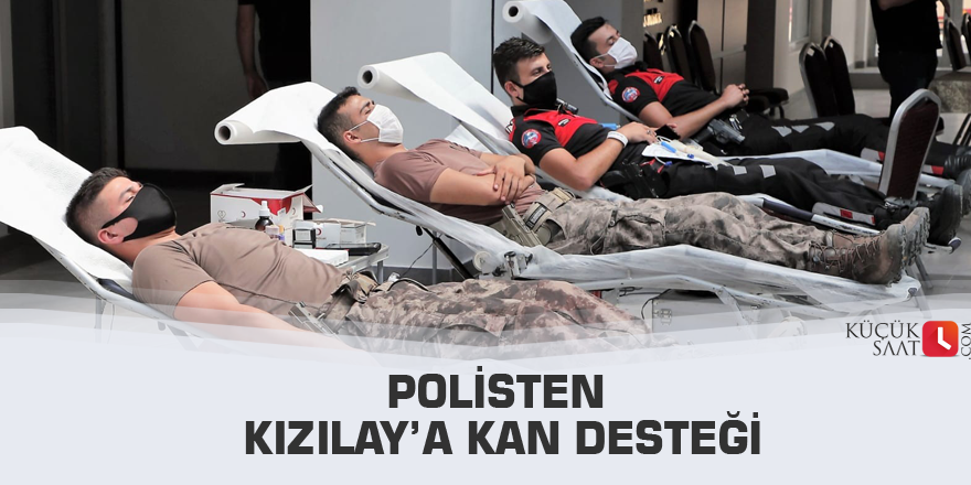 Polisten Kızılay’a kan desteği