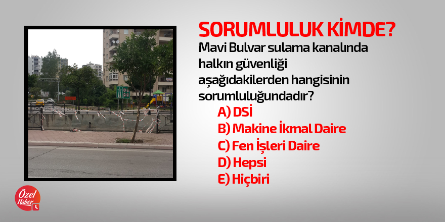 Mavi Bulvar sulama kanalı kimin sorumluluğunda?