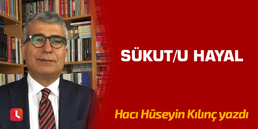 Sükut/u Hayal