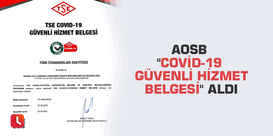 AOSB "Covid-19 Güvenli Hizmet Belgesi" aldı