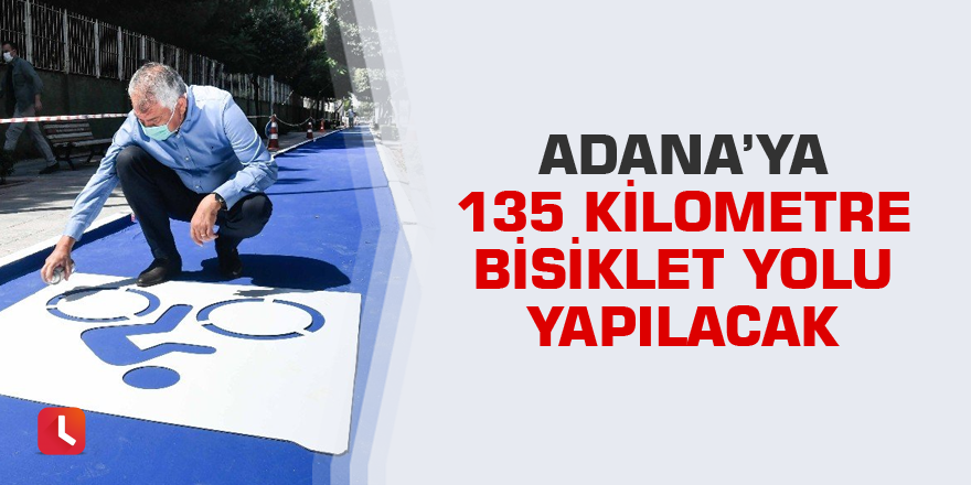 Adana’ya 135 km bisiklet yolu yapılacak