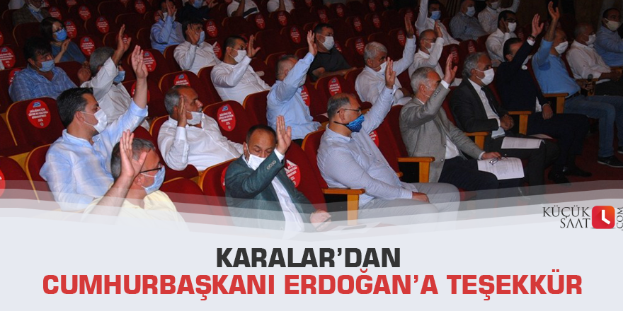 Karalar’dan Cumhurbaşkanı Erdoğan’a teşekkür