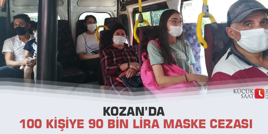 Kozan’da 100 kişiye 90 bin lira maske cezası
