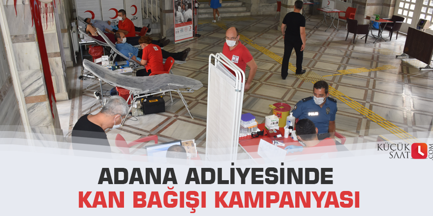 Adana Adliyesinde kan bağışı kampanyası