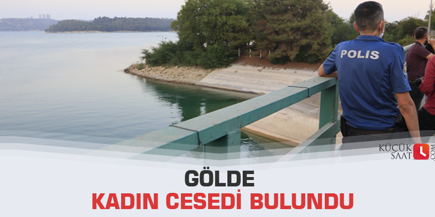 Gölde kadın cesedi bulundu
