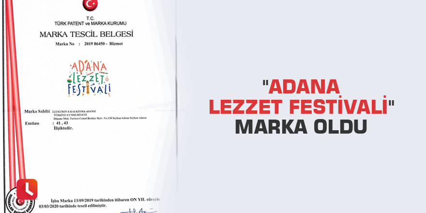 "Adana Lezzet Festivali" marka oldu