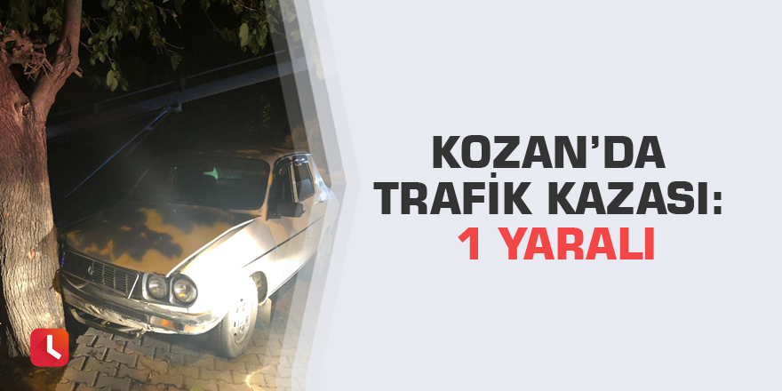 Kozan’da trafik kazası: 1 yaralı