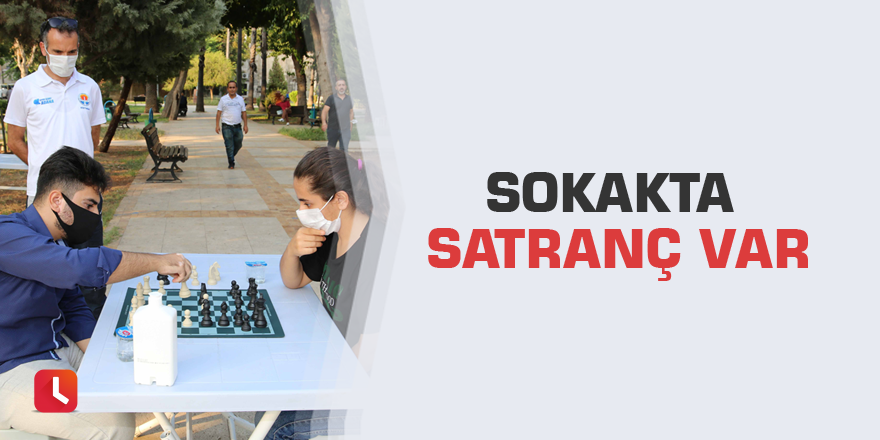Sokakta satranç var