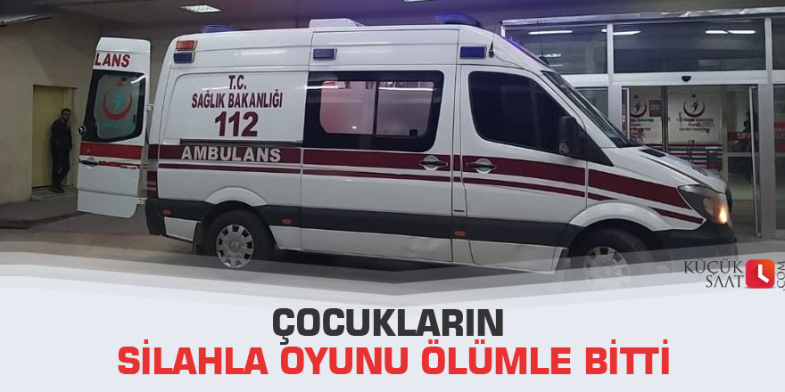 Çocukların silahla oyunu ölümle bitti