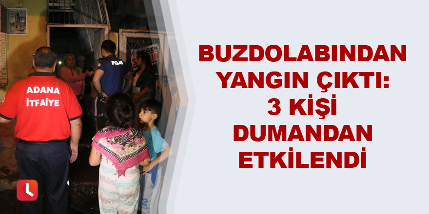 Buzdolabından yangın çıktı: 3 kişi dumandan etkilendi