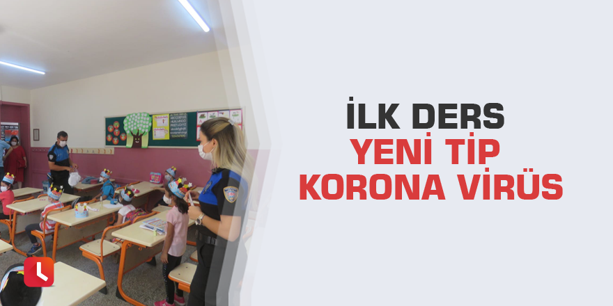 İlk ders yeni tip korona virüs