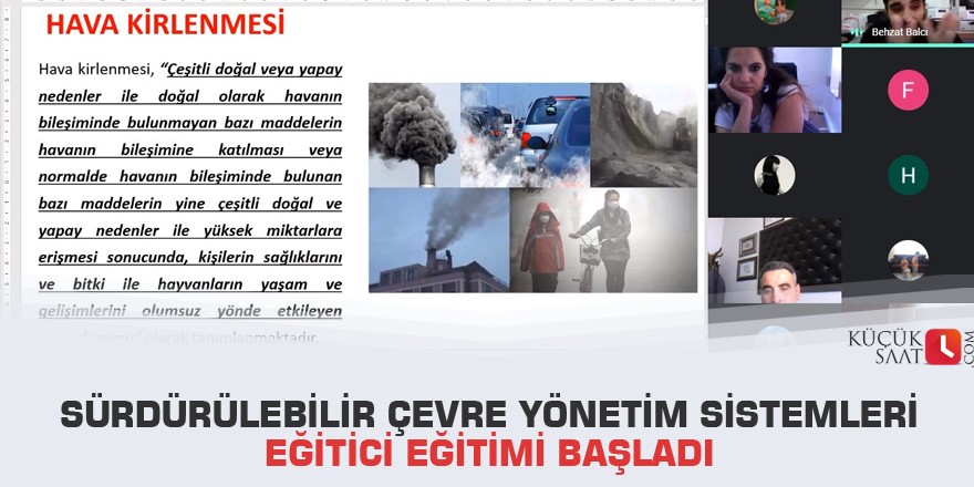 Sürdürülebilir Çevre Yönetim Sistemleri Eğitici Eğitimi başladı