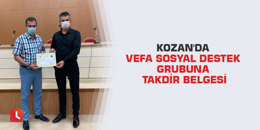 Kozan'da Vefa Sosyal Destek Grubuna takdir belgesi