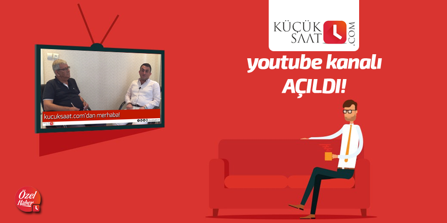 Kucuksaat.com Youtube kanalı açıldı!