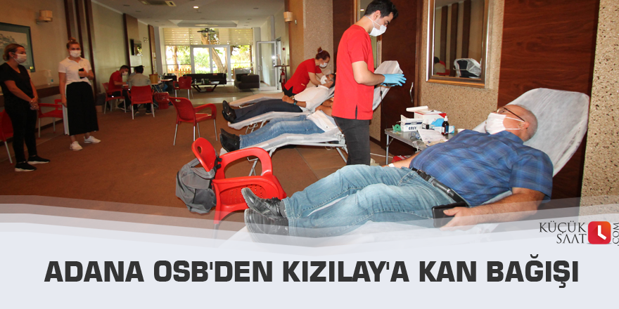 Adana OSB'den Kızılay'a kan bağışı