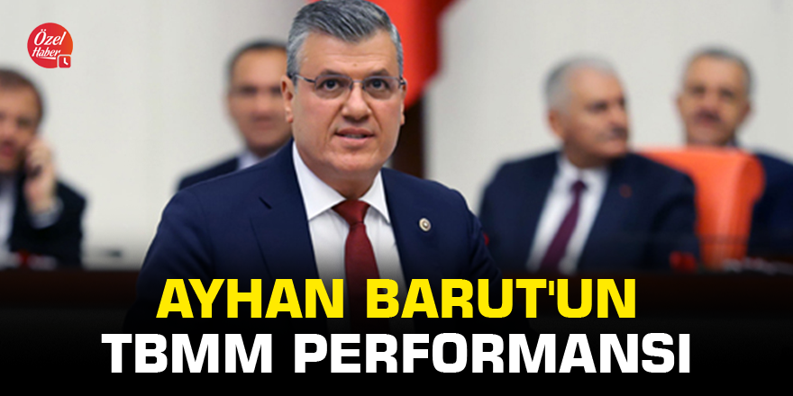 Ayhan Barut'un TBMM performansı