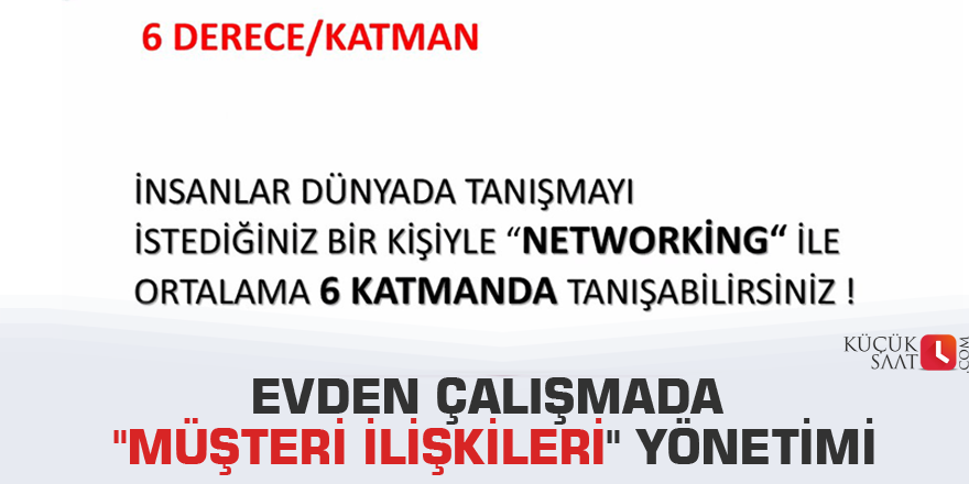 Evden çalışmada "müşteri ilişkileri" yönetimi