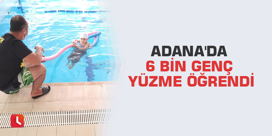 Adana'da 6 bin genç yüzme öğrendi