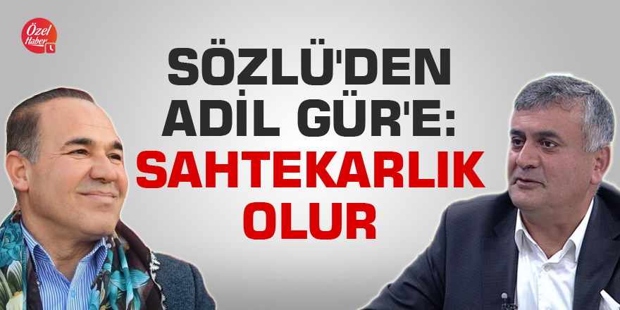 Sözlü'den Gür'e: Sahtekarlık olur