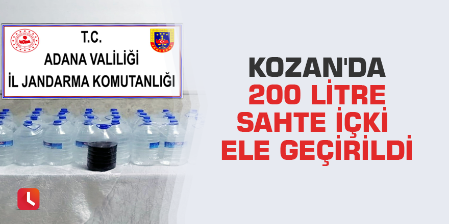 Kozan'da 200 litre sahte içki ele geçirildi