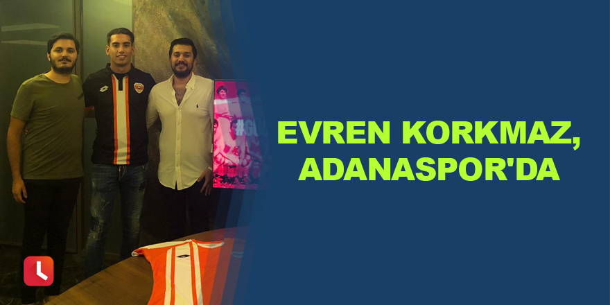 Evren Korkmaz, Adanaspor'da