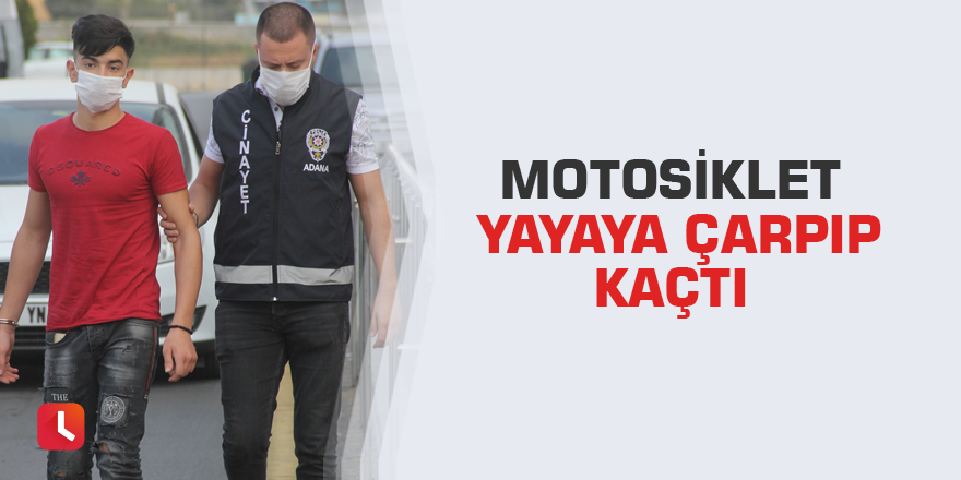 Motosiklet yayaya çarpıp kaçtı
