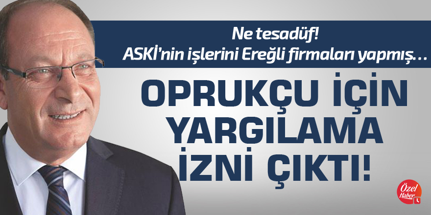 Adana Valiliği, Hüseyin Oprukçu hakkında soruşturma izni verdi!