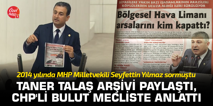 Taner Talaş arşivi paylaştı, CHP'li Bulut mecliste anlattı