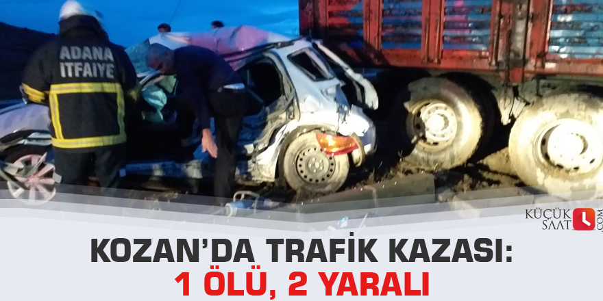 Kozan’da trafik kazası: 1 ölü, 2 yaralı