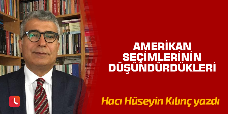 Amerikan Seçimlerinin Düşündürdükleri
