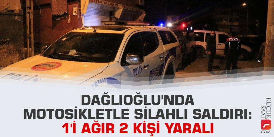 Dağlıoğlu'nda motosikletle silahlı saldırı: 1'i ağır 2 kişi yaralı