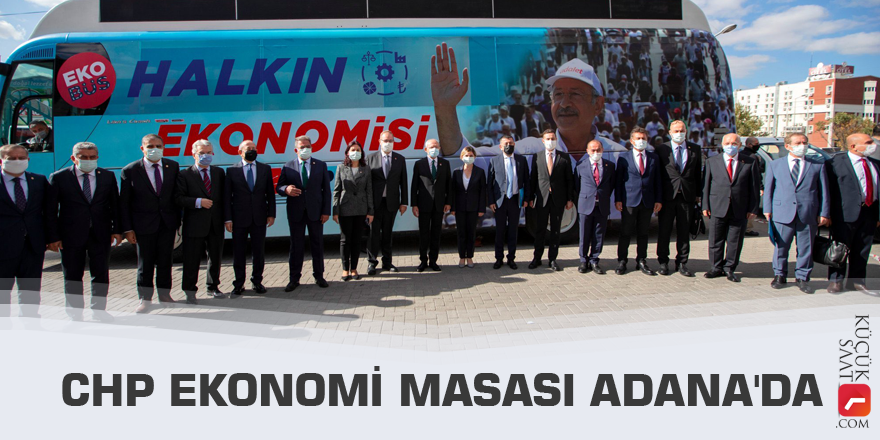 CHP Ekonomi Masası Adana'da