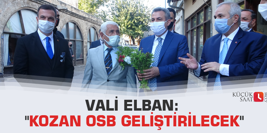 Vali Elban: "Kozan OSB geliştirilecek"