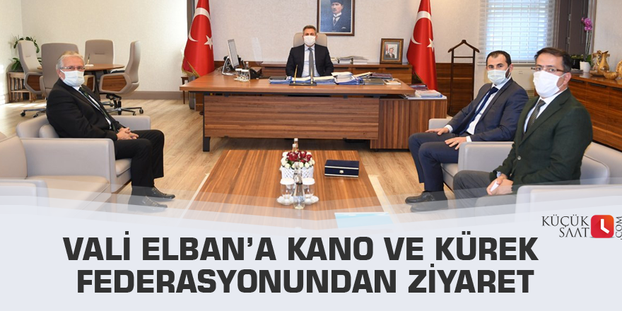 Vali Elban’a Kano Ve Kürek Federasyonundan Ziyaret
