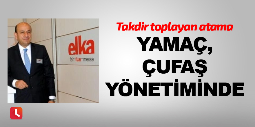 Yamaç, Çufaş yönetiminde