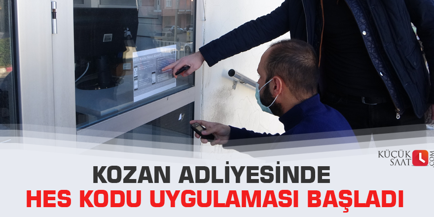Kozan Adliyesinde HES kodu uygulaması başladı