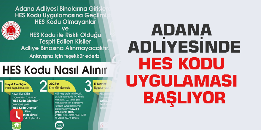 Adana Adliyesinde HES kodu uygulaması başlıyor