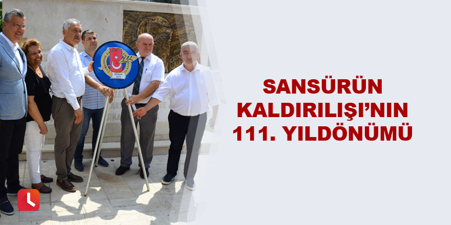 Sansürün Kaldırılışı’nın 111. Yıldönümü