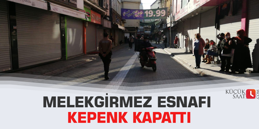 Melekgirmez esnafı kepenk kapattı