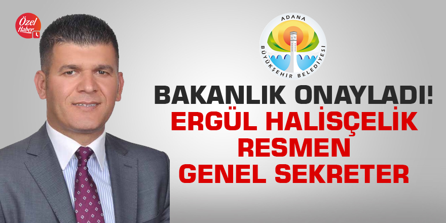 Bakanlık onayladı! Ergül Halisçelik resmen genel sekreter
